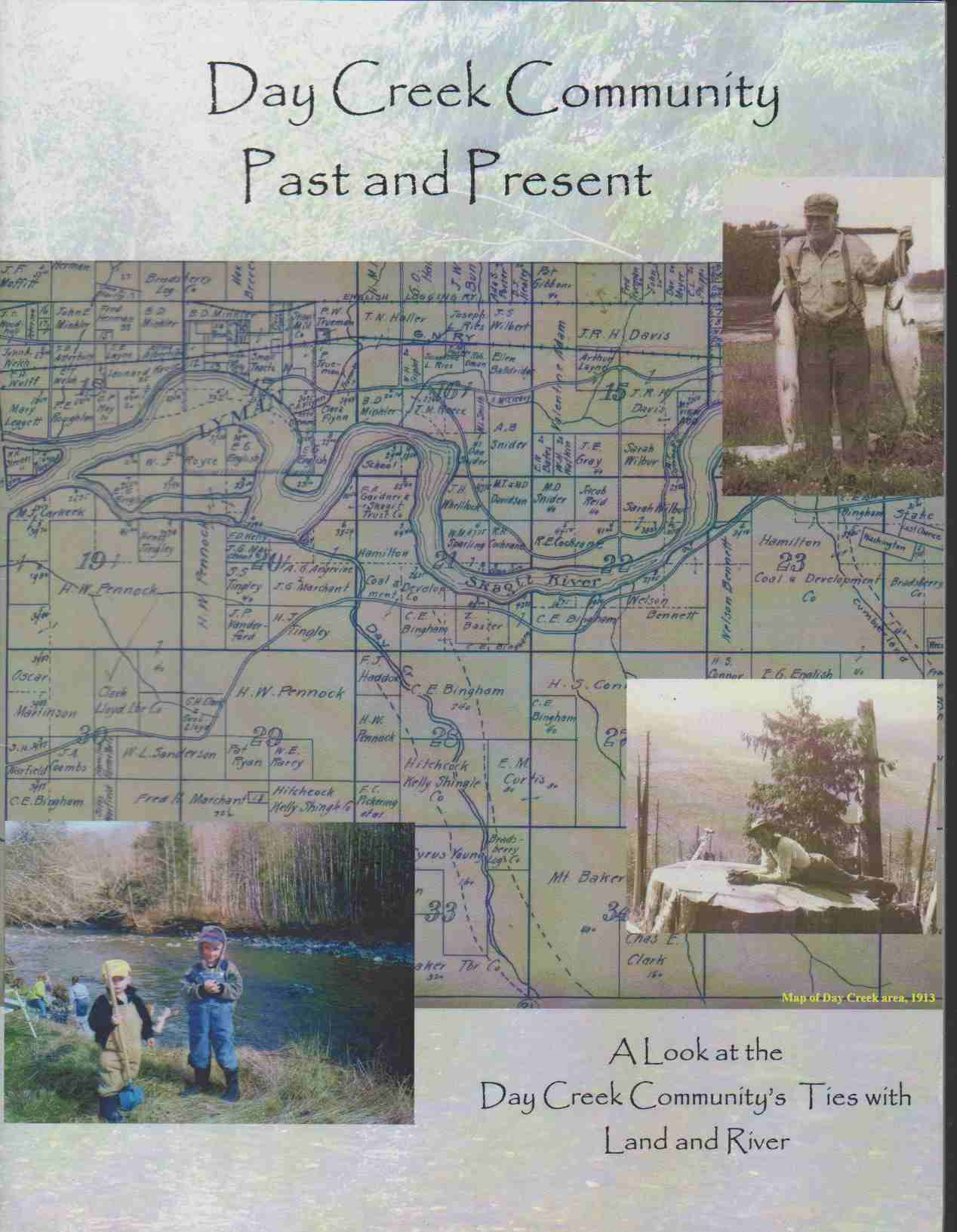 DAY CREEK COMMUNITY PAST AND PRESENT A LOOK AT THE DAY CREEK COMMUNITY