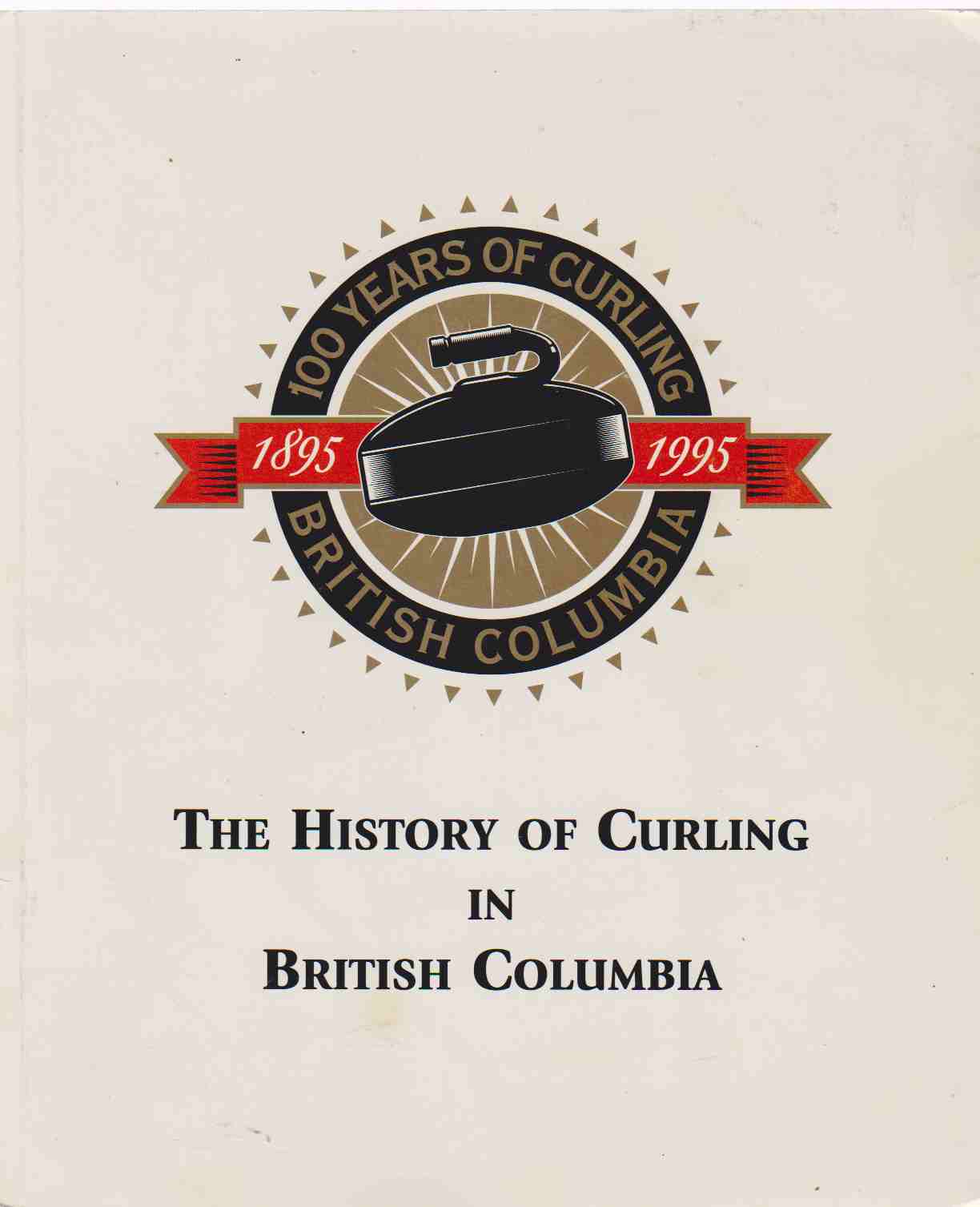 Image for THE HISTORY OF CURLING IN BRITISH COLUMBIA