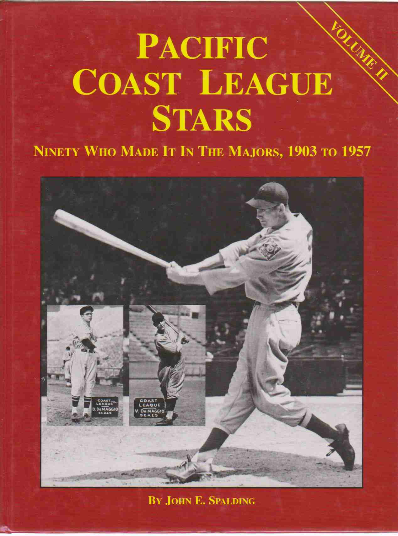 Image for PACIFIC COAST LEAGUE STARS Ninety Who Made it in the Majors, 1903 to 1957