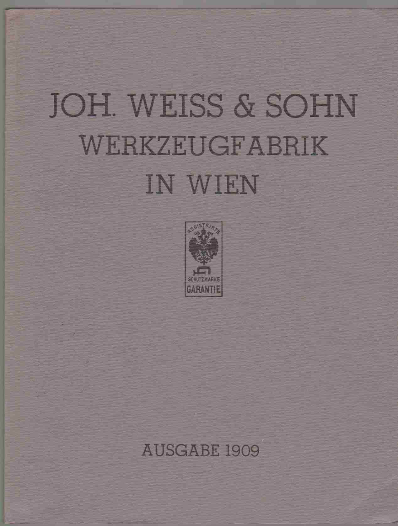 Image for JOH. WEISS AND SOHN WERKZEUGFABRIK IN WIEN AUSGABE 1909