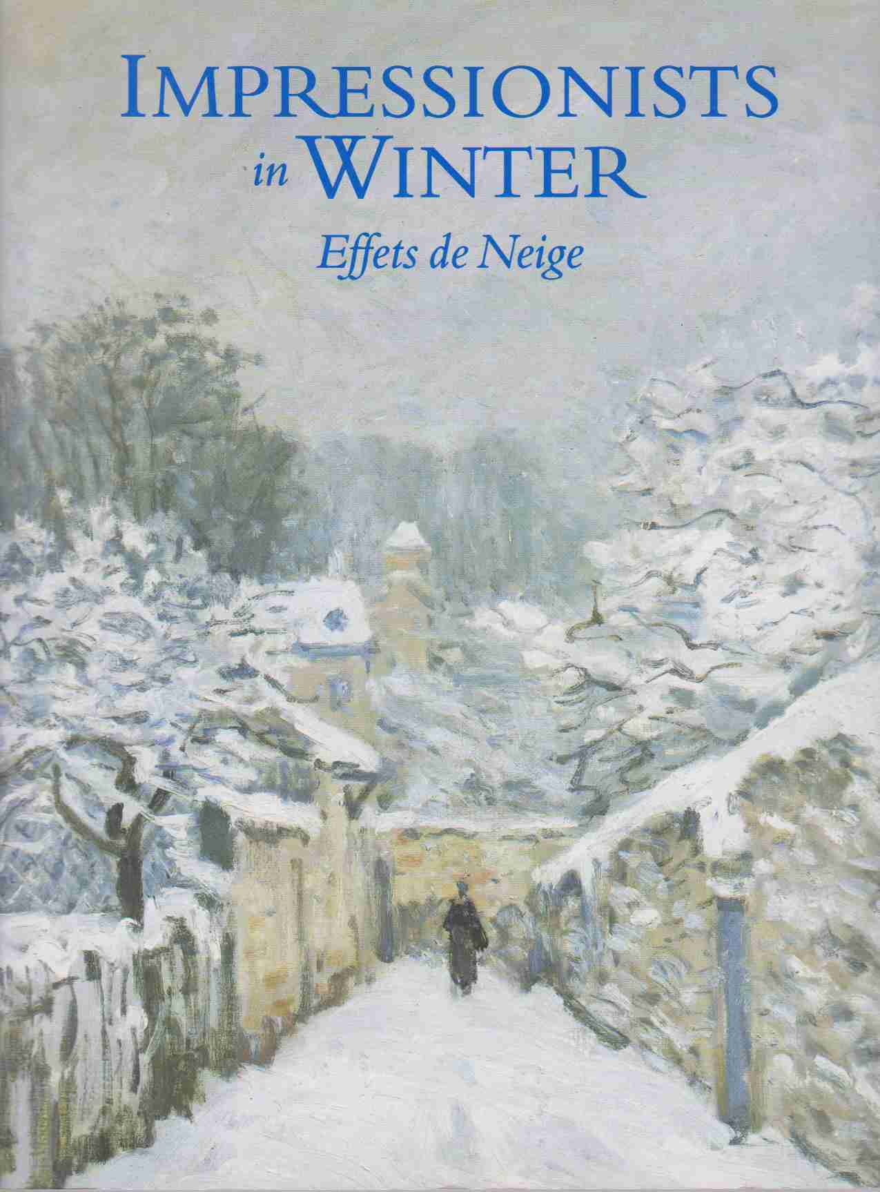 洋書　IMPRESSIONISTS in WINTER IMPRESSIONISTS IN WINTER EFFETS DE NEIGE