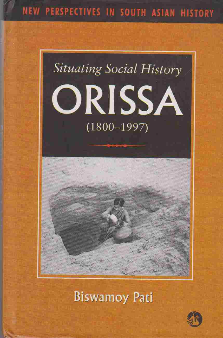Image for SITUATING SOCIAL HISTORY Orissa, 1800-1997