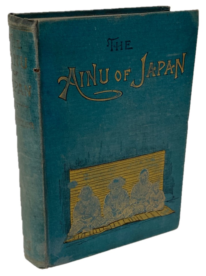 Image for THE AINU OF JAPAN The Religion, Superstitions, and General History of the Hairy Aborigines of Japan