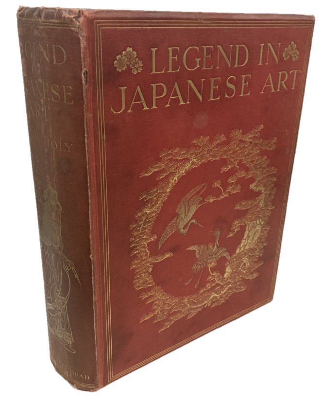 Image for LEGEND IN JAPANESE ART A Description of Historical Episodes, Legendary Characters, Folk-Lore, Myths, Religious Symbolism