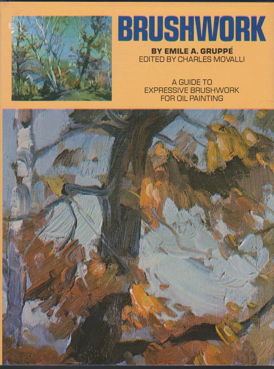 Image for BRUSHWORK A Guide to Expressive Brushwork for Oil Painting