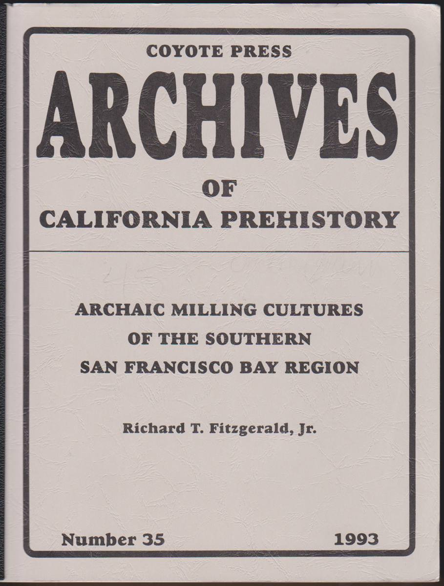 Image for ARCHAIC MILLING CULTURES OF THE SOUTHERN SAN FRANCISCO BAY REGION