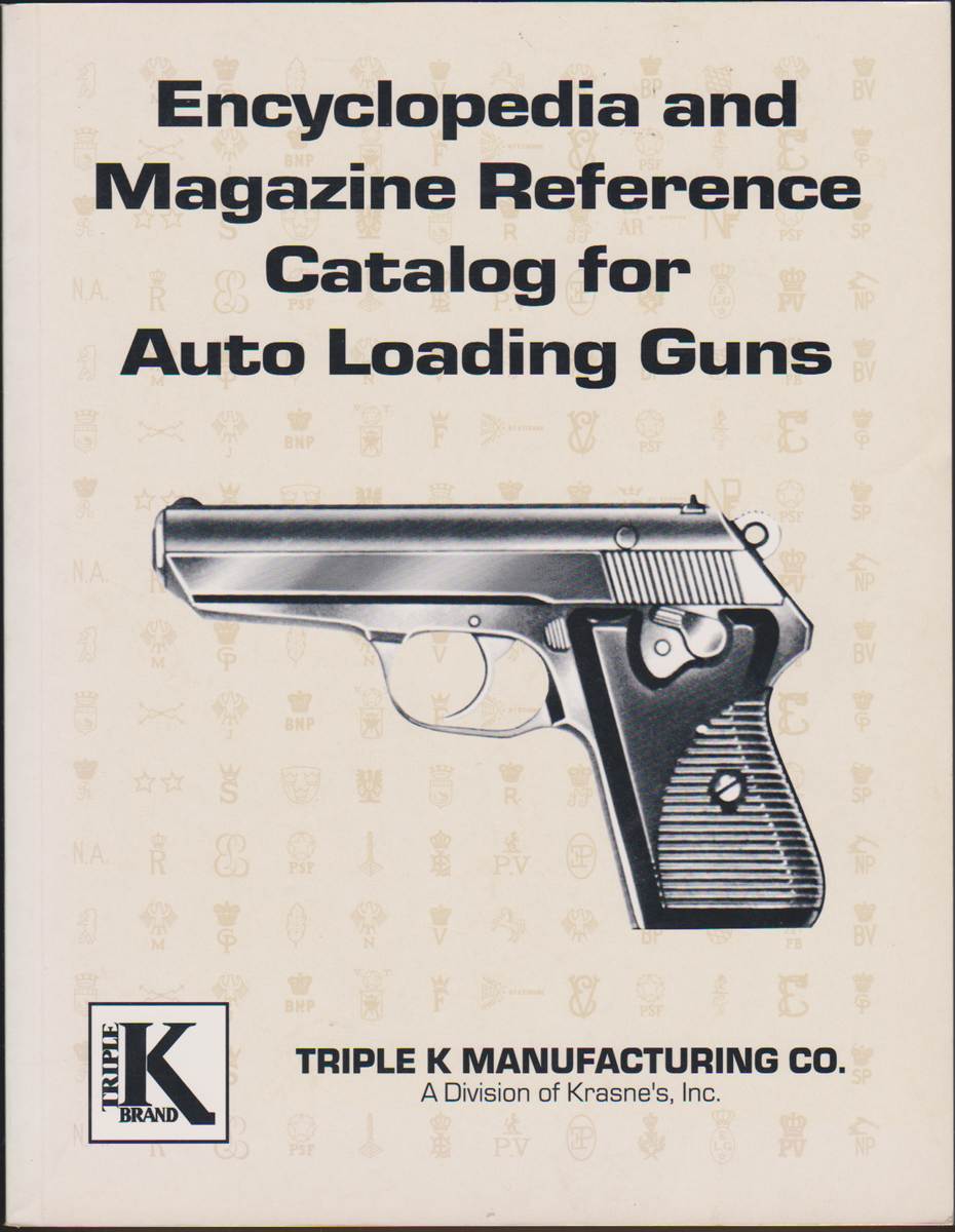 Loading Gun Ref ENCYCLOPEDIA AND MAGAZINE REFERENCE CATALOG FOR AUTO LOADING GUNS