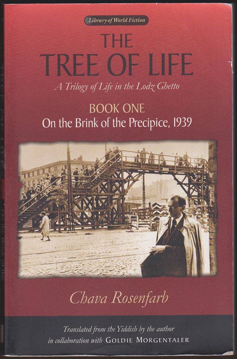 THE TREE OF LIFE, BOOKS ONE, TWO, AND THREE On the Brink of the Precipice, 1939; Frome the Depths I Call You, 1940-1942; the Cattle Cars Are Waiting, 1942-1944