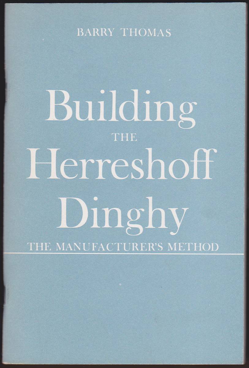 BUILDING THE HERRESHOFF DINGHY The Manufacturer's Method