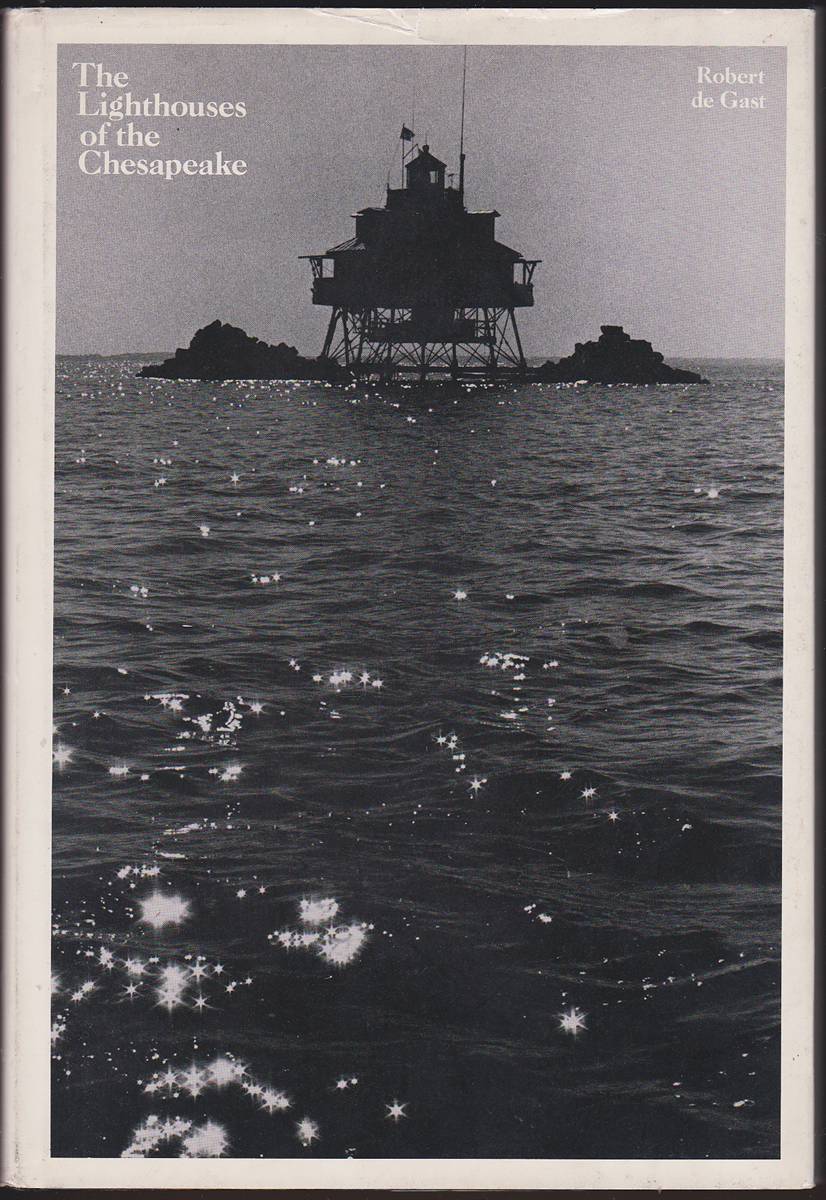 THE LIGHTHOUSES OF THE CHESAPEAKE