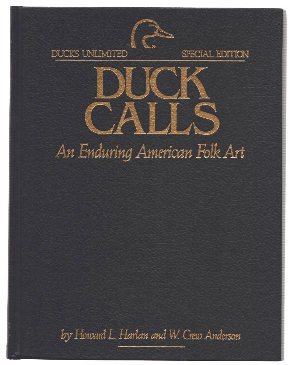 DUCK CALLS - AN ENDURING AMERICAN FOLK ART Ducks Unlimited Special Edition