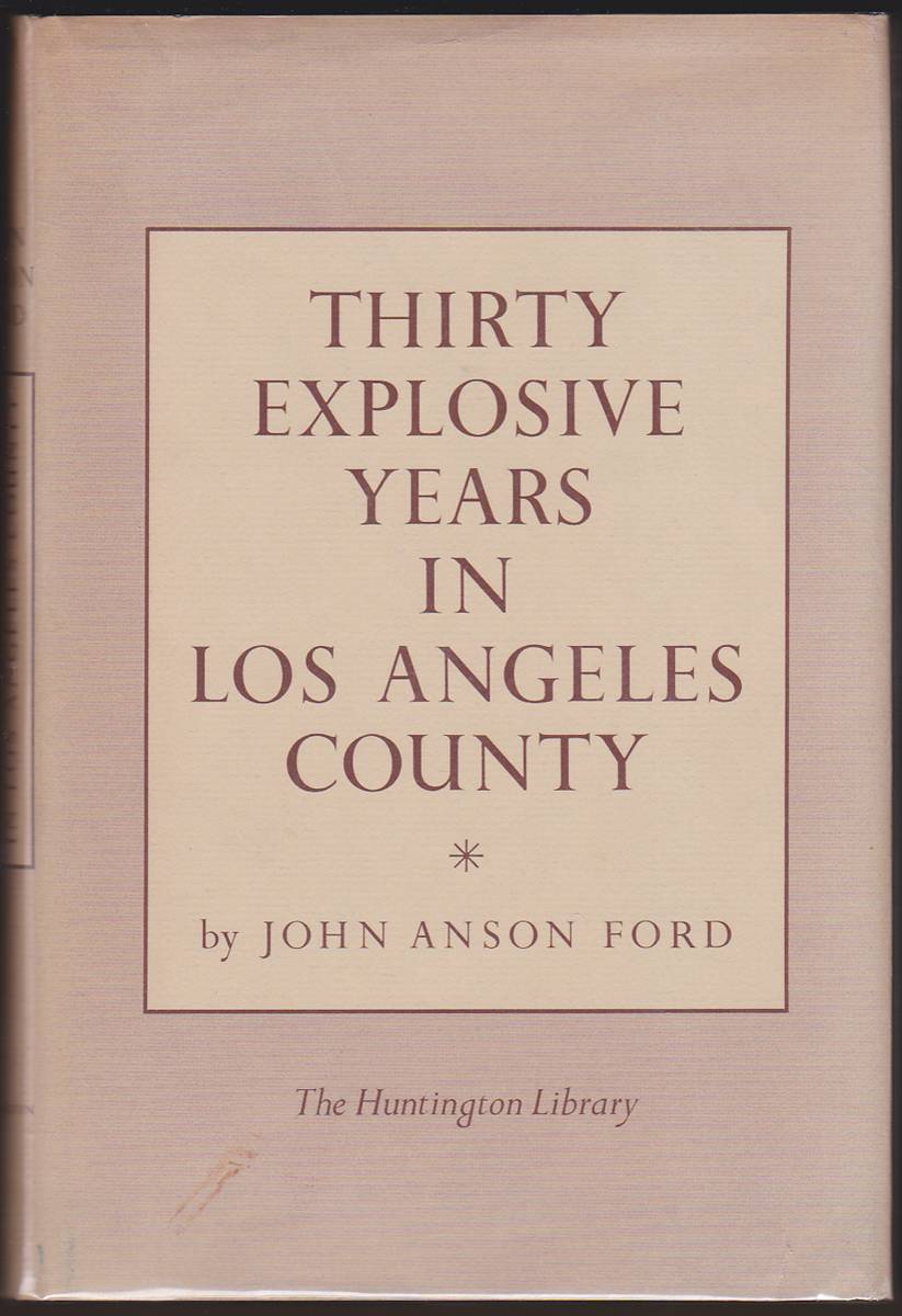 THIRTY EXPLOSIVE YEARS IN LOS ANGELES COUNTY