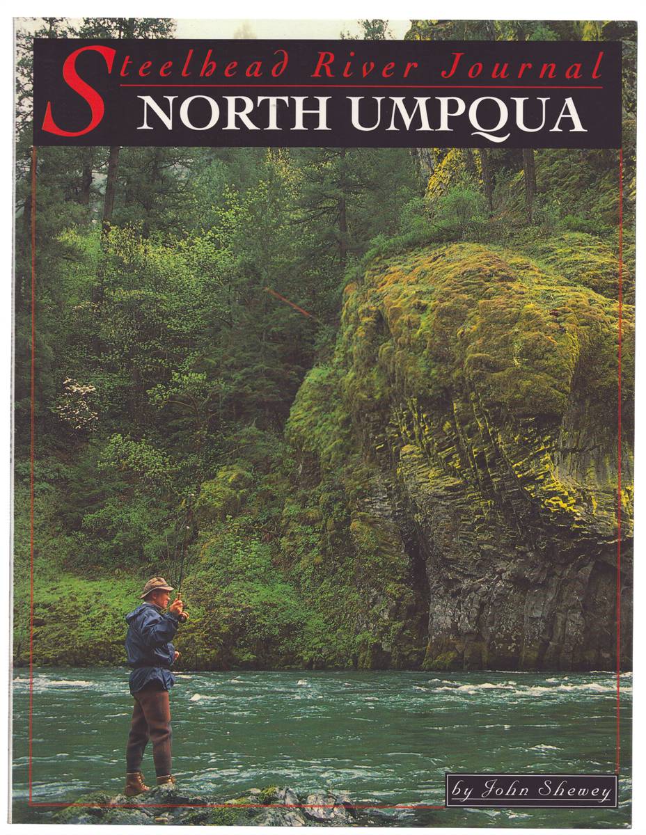 STEELHEAD RIVER JOURNAL North Umpqua