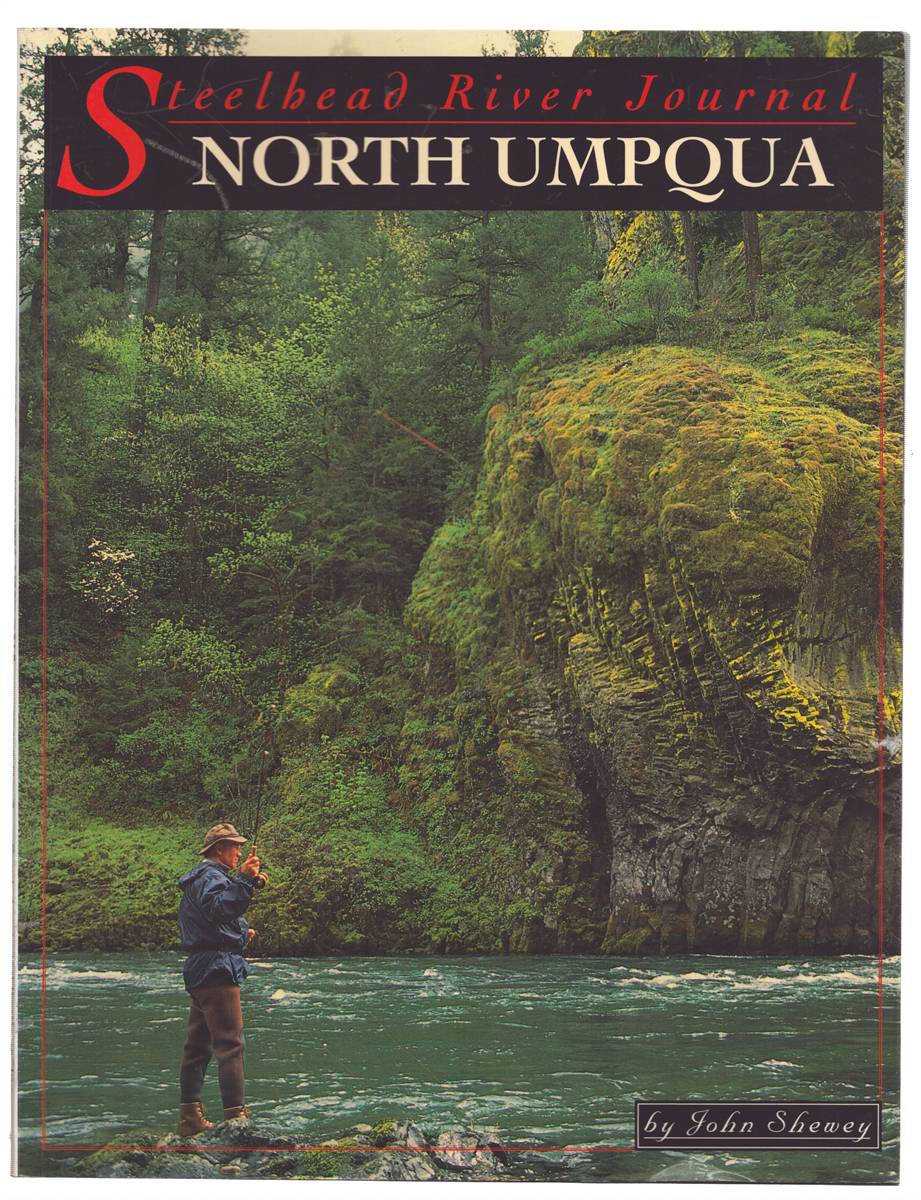 STEELBEAD RIVER JOURNAL North Umpqua