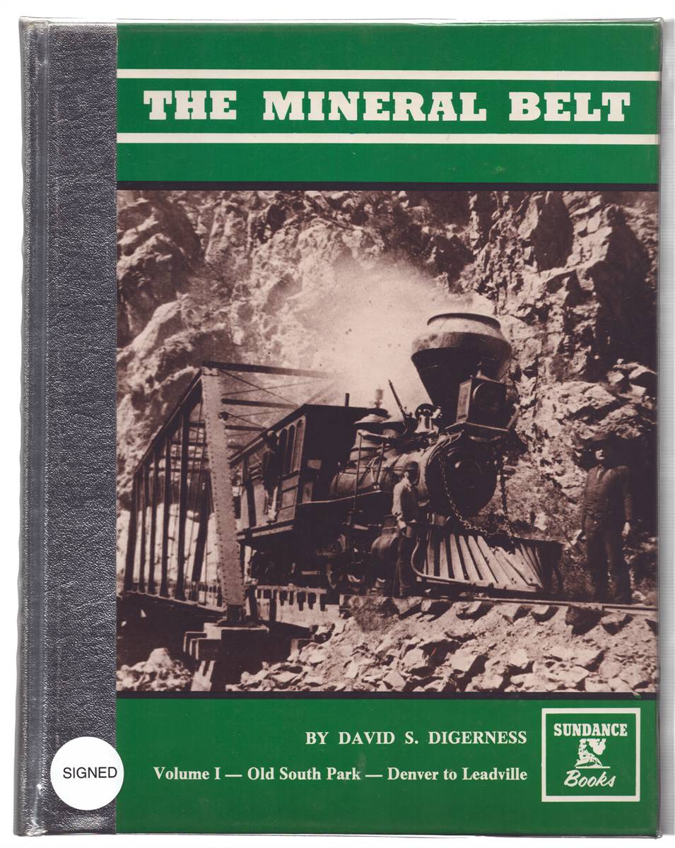 THE MINERAL BELT, VOLUMES 1 AND 2 Old South Park - Denver to Leadville and Old South Park - Across the Great Divide