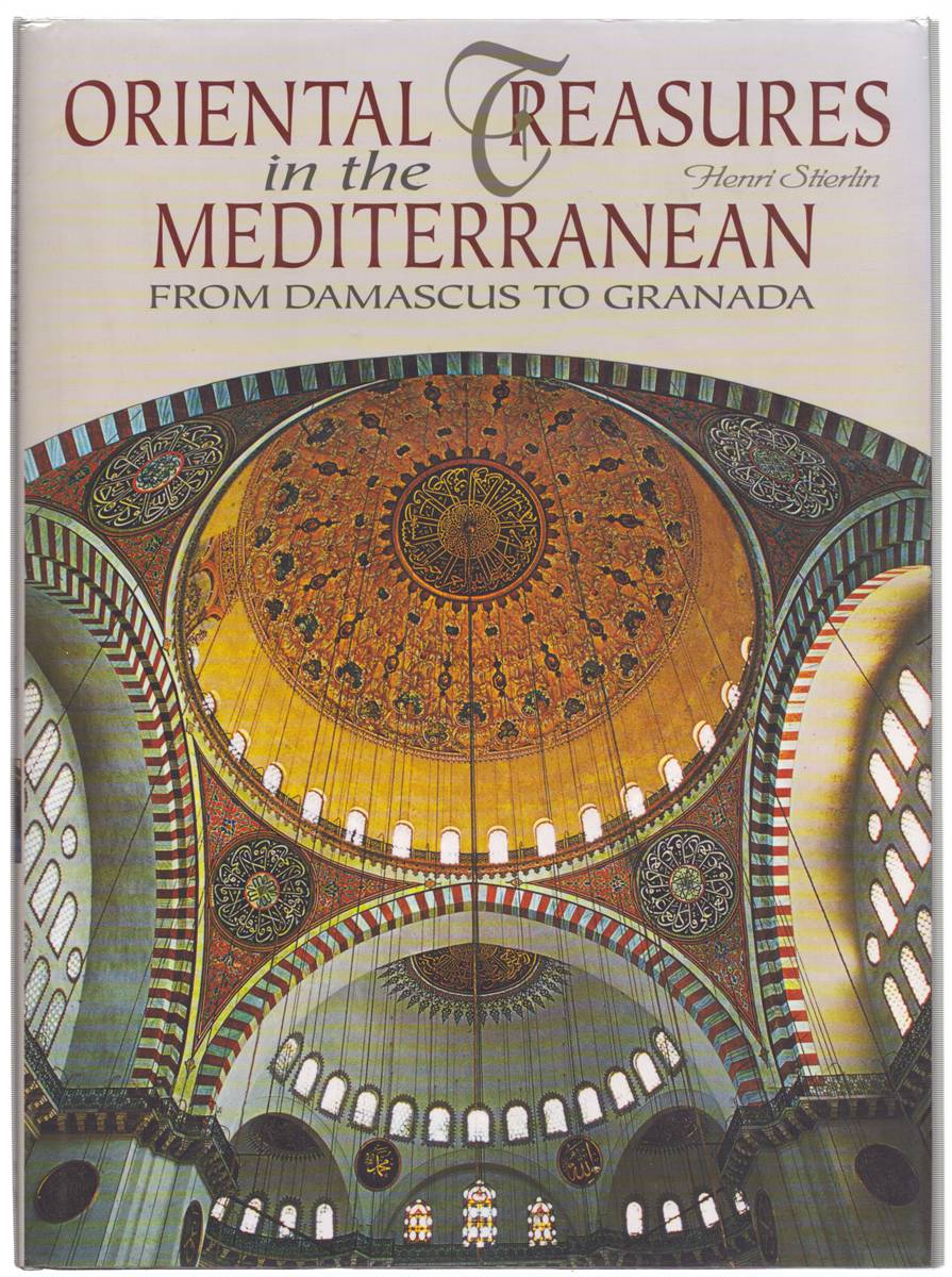 ORIENTAL TREASURES IN THE MEDITERRANEAN From Damascus to Granada