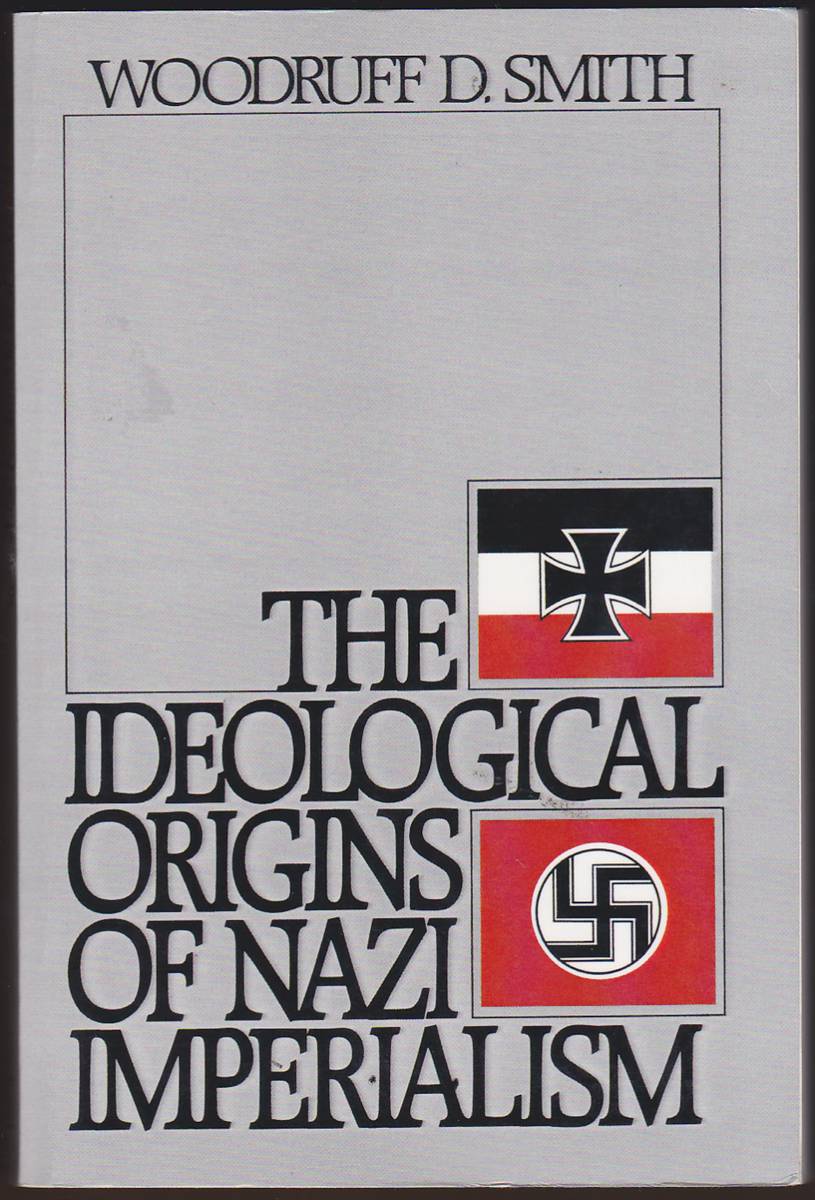THE IDEOLOGICAL ORIGINS OF NAZI IMPERIALISM