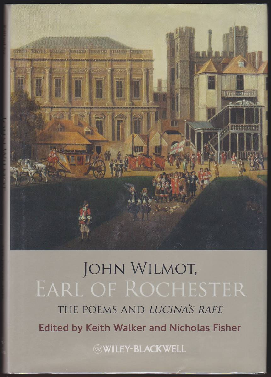 JOHN WILMOT, EARL OF ROCHESTER The Poems and Lucina's Rape
