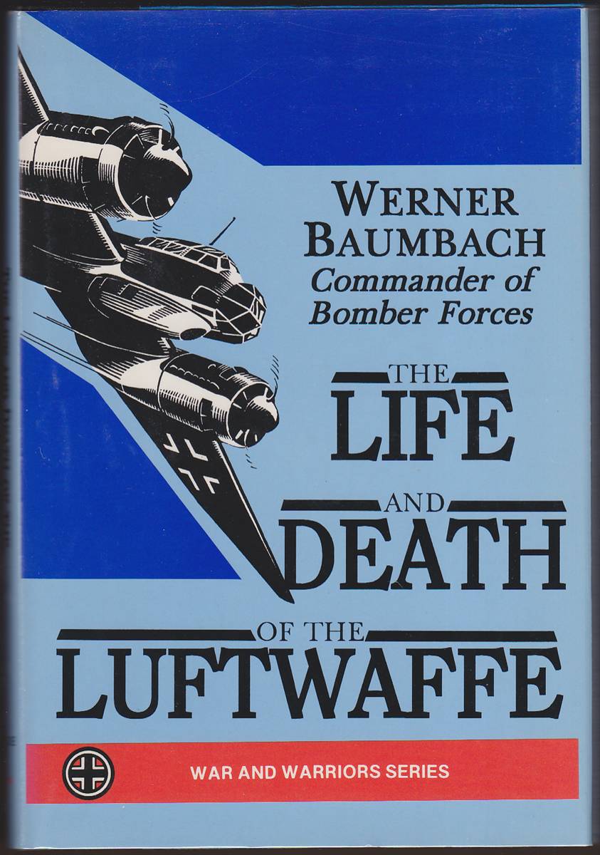 THE LIFE AND DEATH OF THE LUFTWAFFE