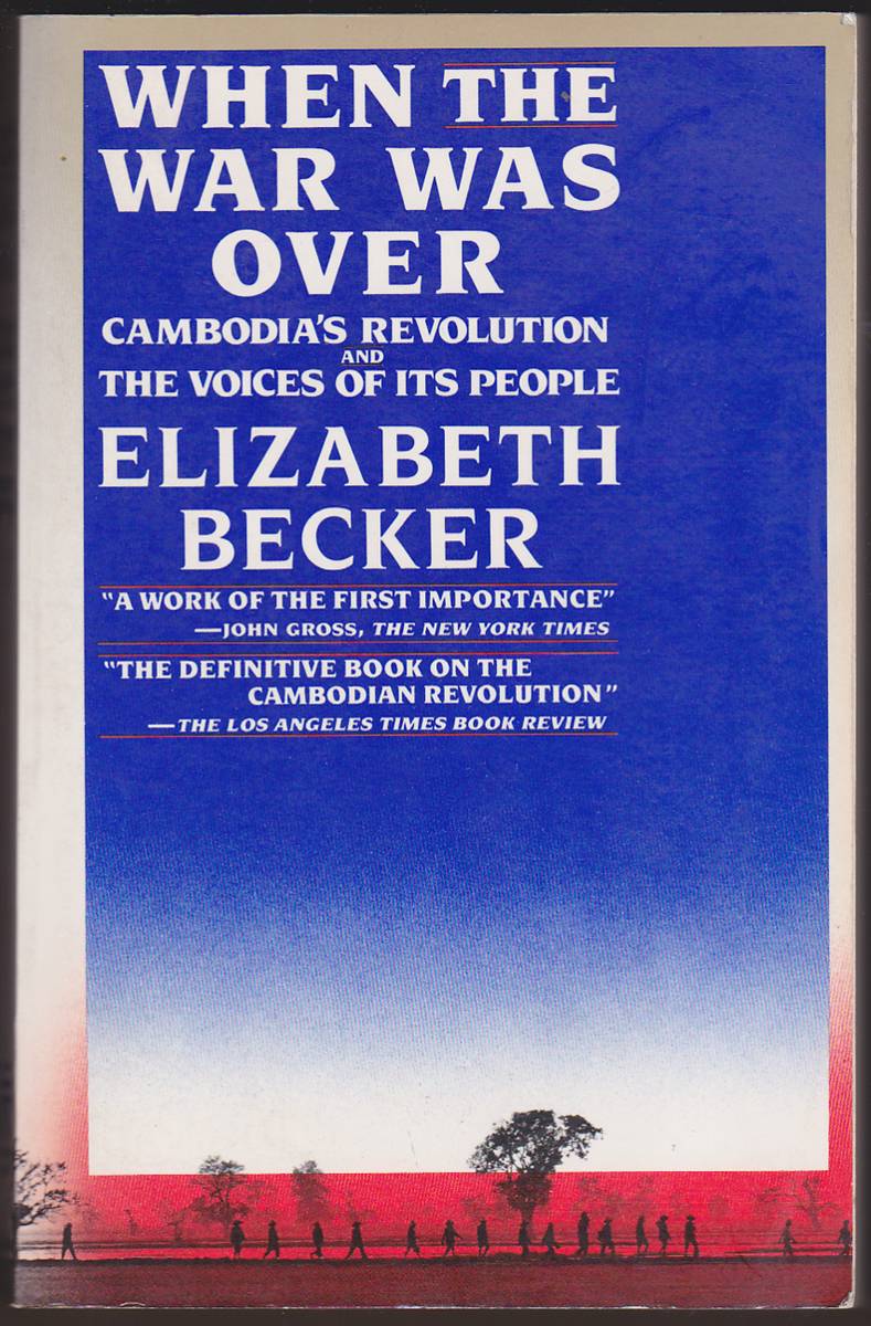 WHEN THE WAR WAS OVER The Voices of Cambodia's Revolution and its People