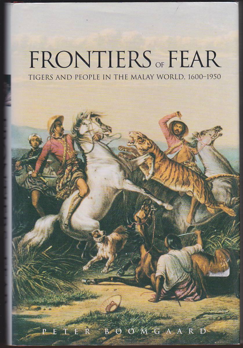 FRONTIERS OF FEAR Tigers and People in the Malay World, 1600-1950