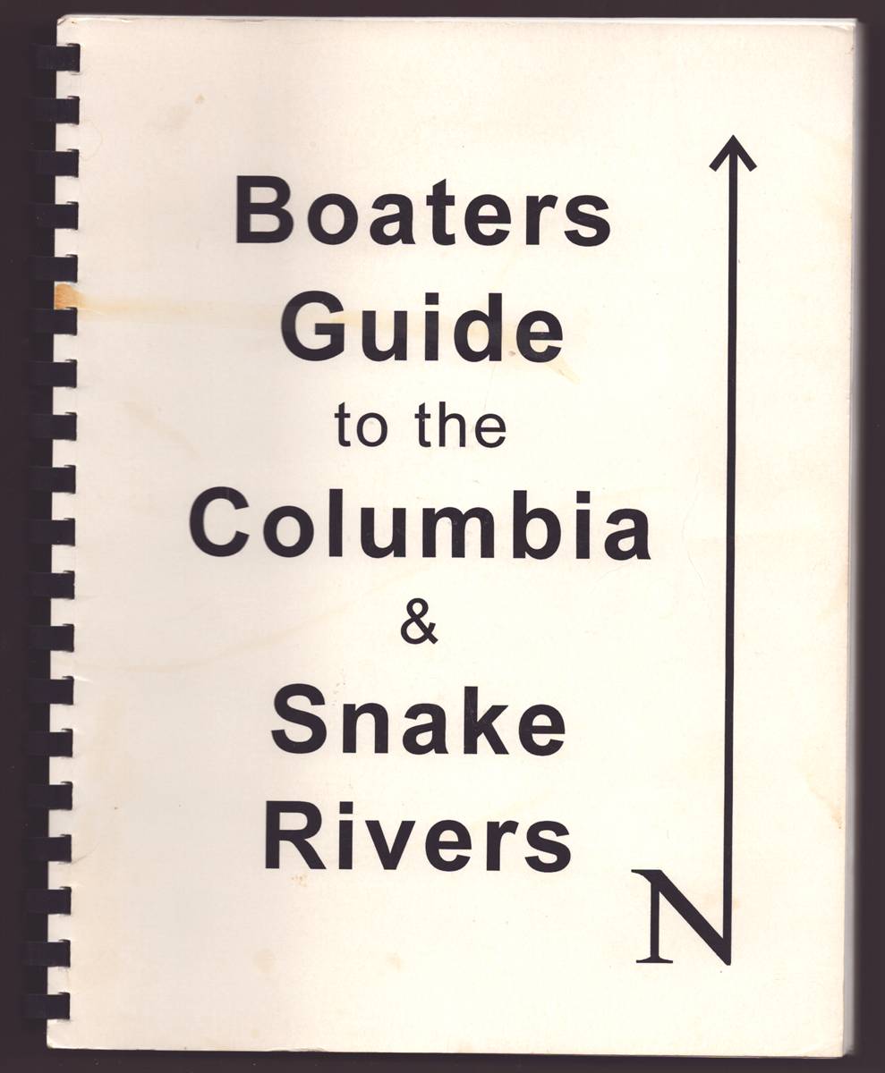 BOATERS GUIDE TO THE COLUMBIA & SNAKE RIVERS