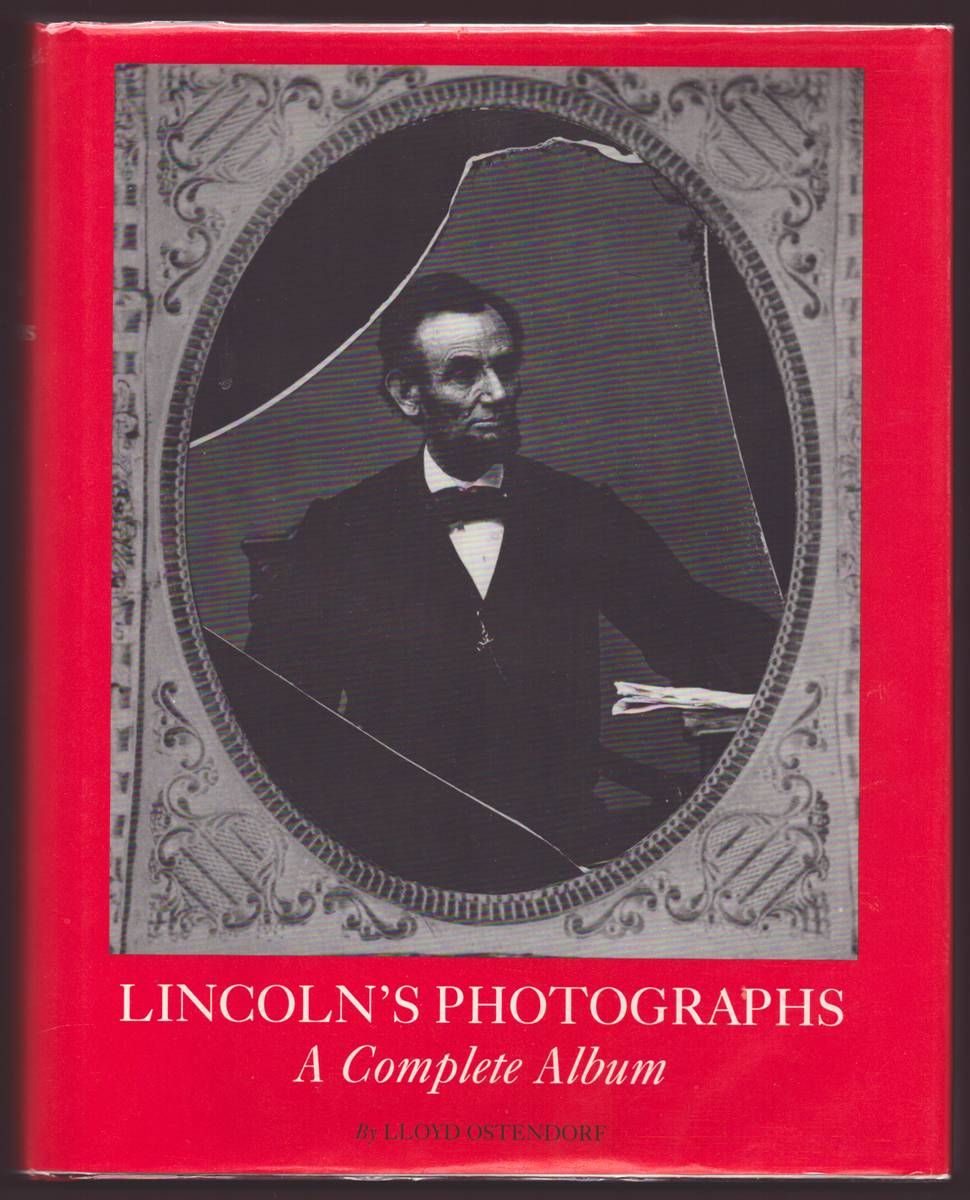 LINCOLN'S PHOTOGRAPHS A Complete Album