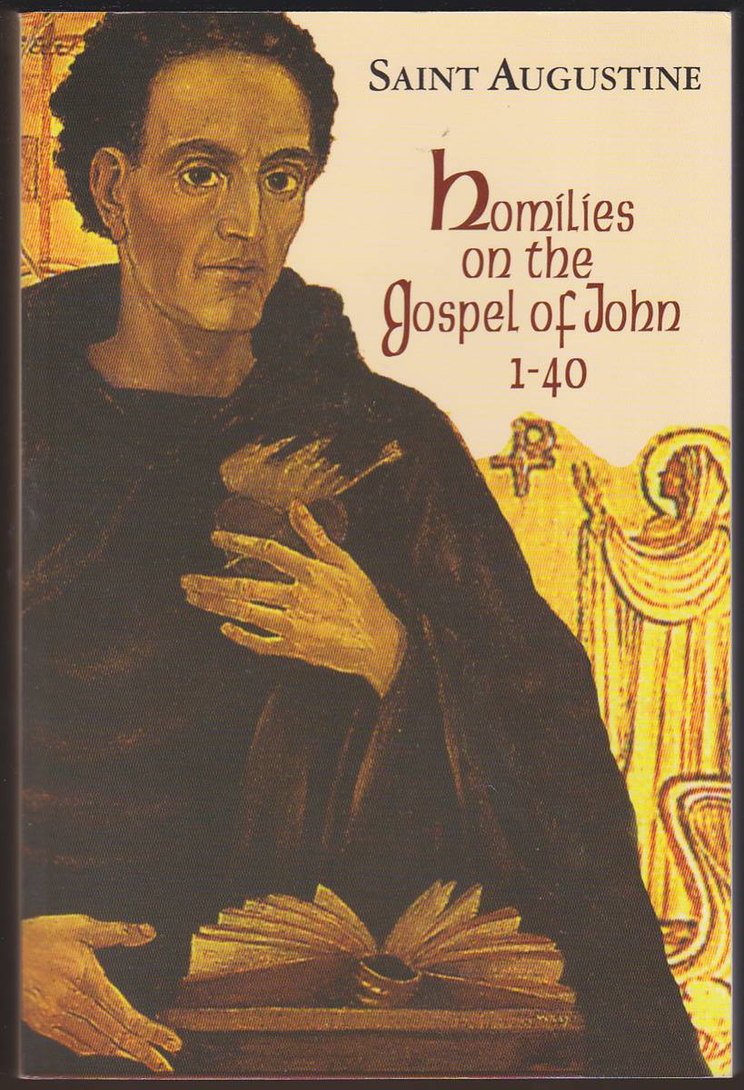 HOMILIES ON THE GOSPEL OF JOHN 1-40 A Translation for the 21st Century