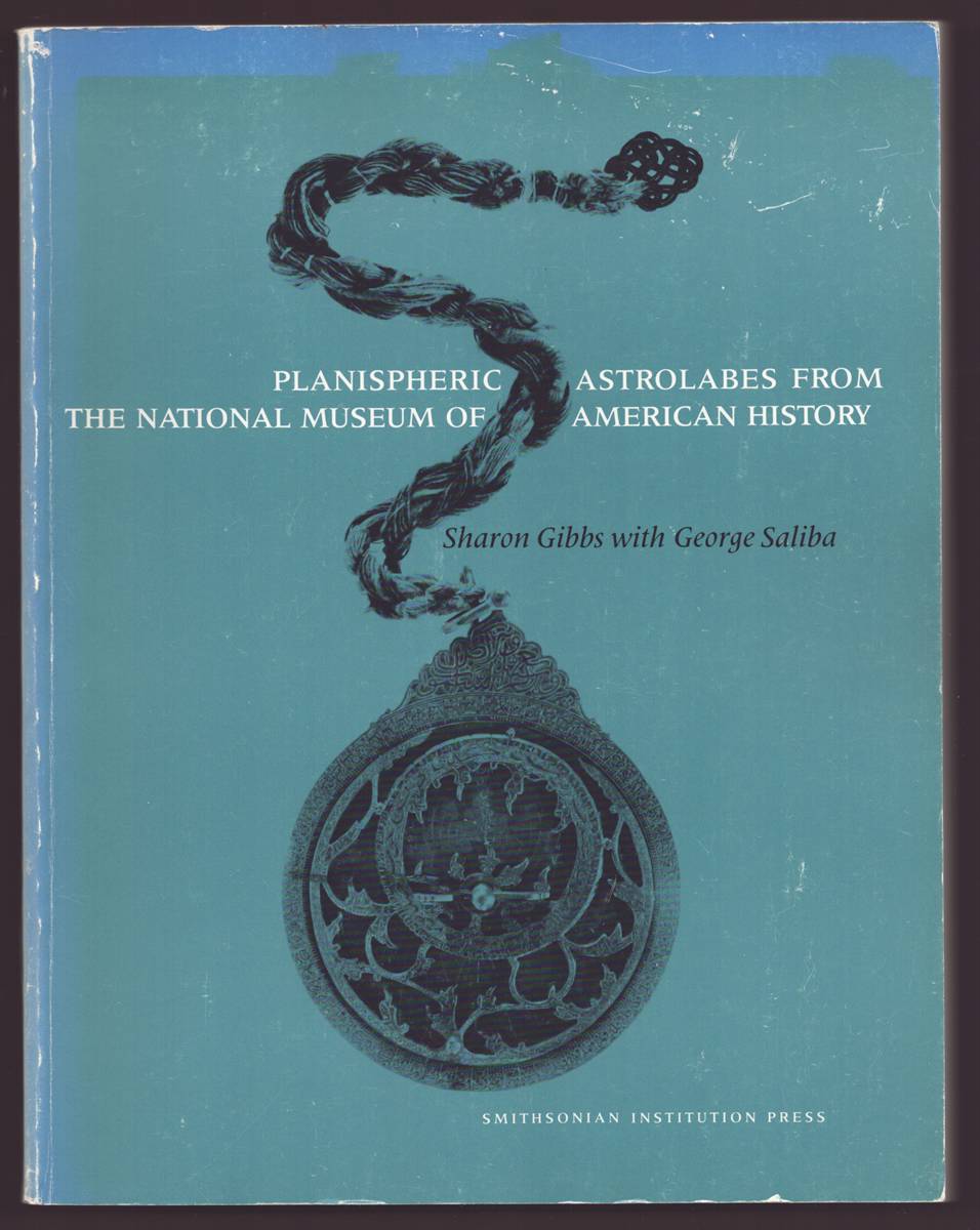 PLANISPHERIC ASTROLABES FROM THE NATIONAL MUSEUM OF AMERICAN HISTORY.
