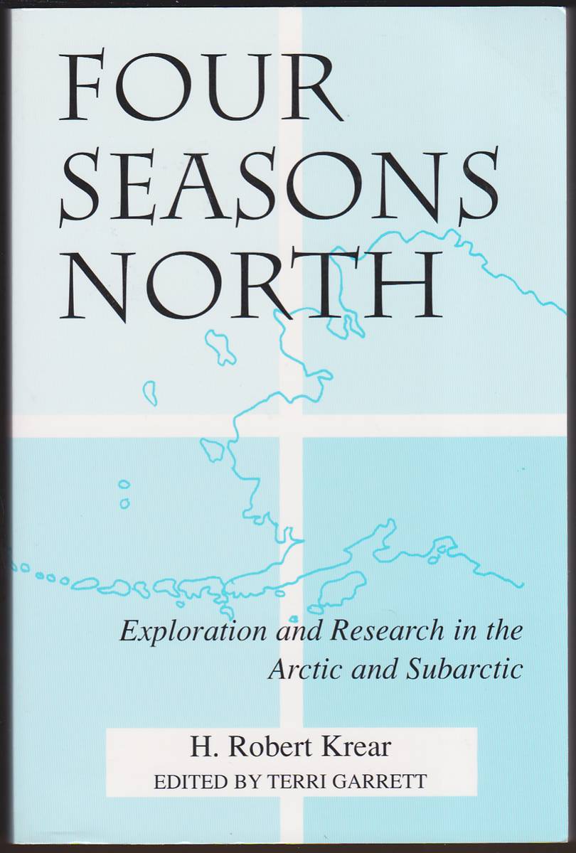FOUR SEASON NORTH Exploration and Research in the Arctic and Subarctic