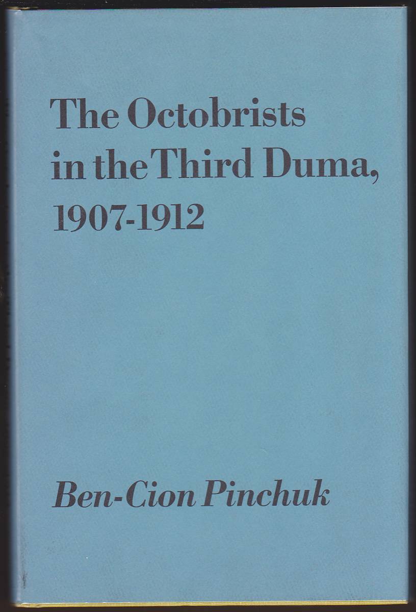 THE OCTOBRISTS IN THE THIRD DUMA, 1907-1912
