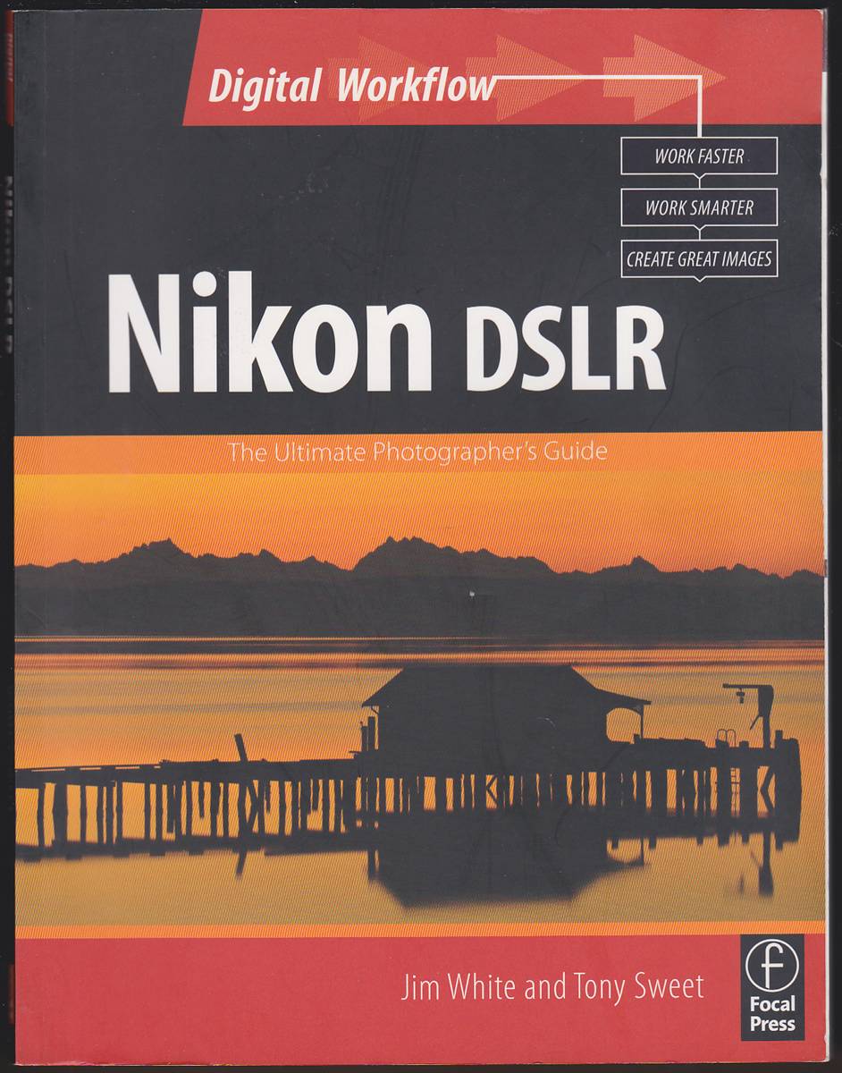 NIKON DSLR The Ultimate Photographer's Guide