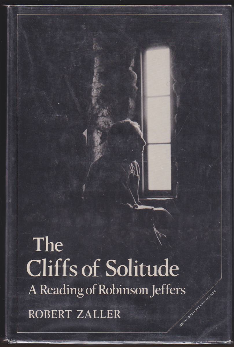 THE CLIFFS OF SOLITUDE A Reading of Robinson Jeffers