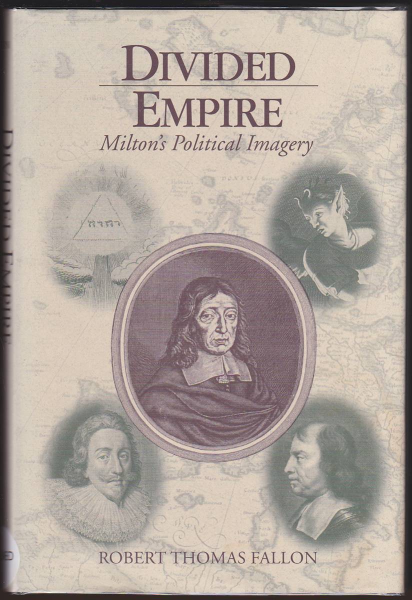 DIVIDED EMPIRE Milton's Political Imagery