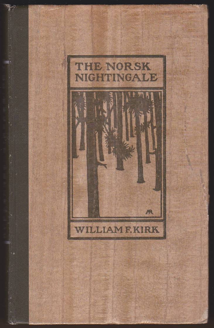 THE NORSK NIGHTINGALE Being the Lyrics of a 