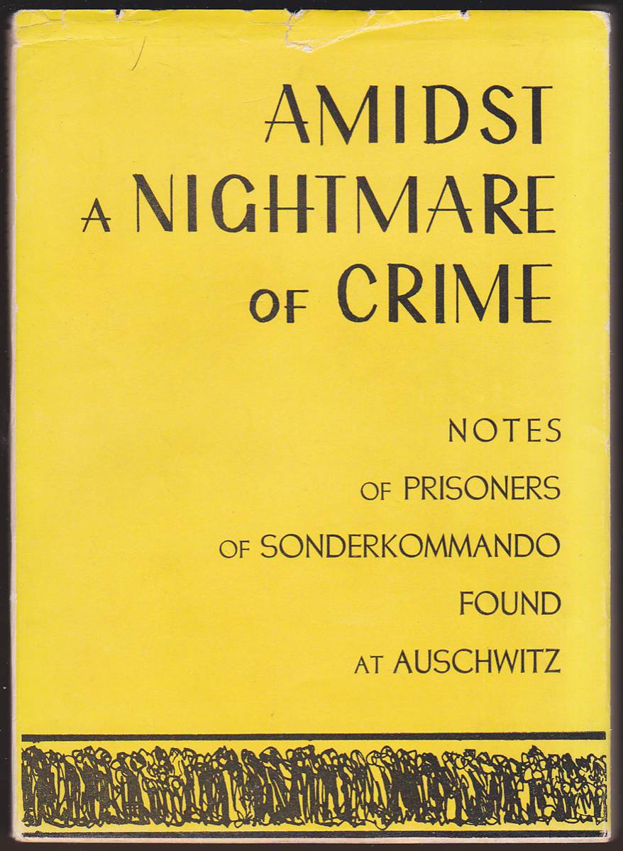 AMIDST A NIGHTMARE OF CRIME Manuscripts of Members of Sonderkommando