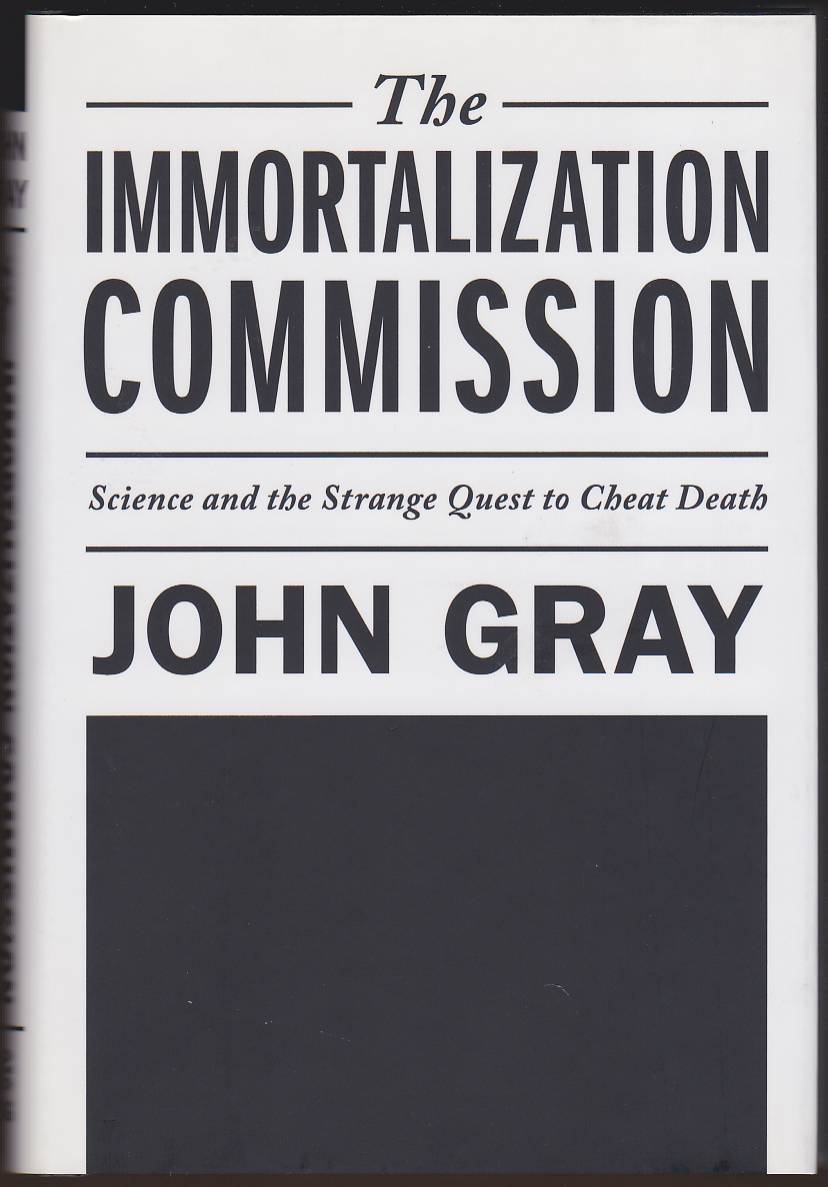 THE IMMORTALIZATION COMMISSION Science and the Strange Quest to Cheat Death