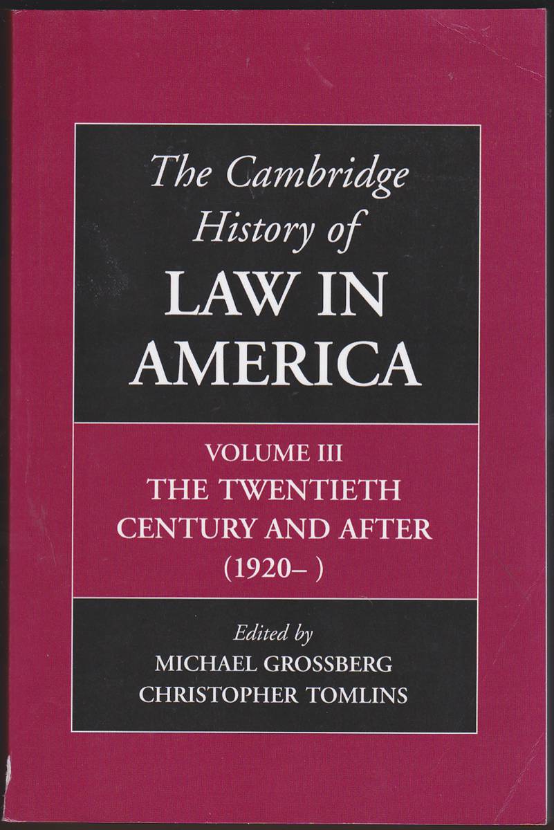 THE CAMBRIDGE HISTORY OF LAW IN AMERICA VOLUME 3 The Twentieth Century and after (1920- )