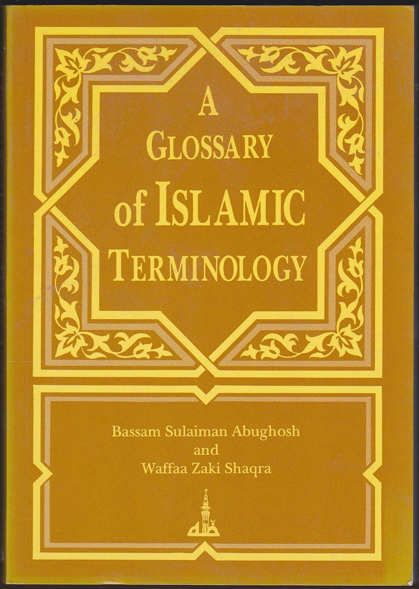 A GLOSSARY OF ISLAMIC TERMINOLOGY