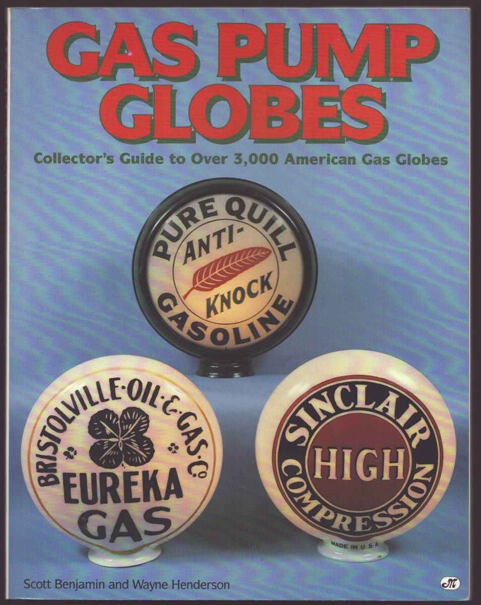 GAS PUMP GLOBES Collector's Guide to over 3,000 American Gas Globes