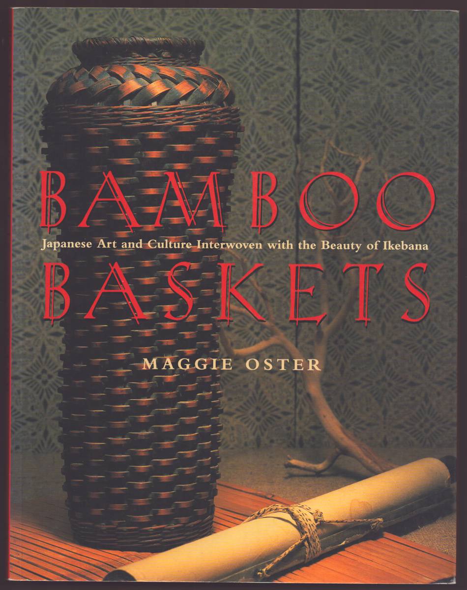 BAMBOO BASKETS Japanese Art and Culture Interwoven with the Beauty of Ikebana