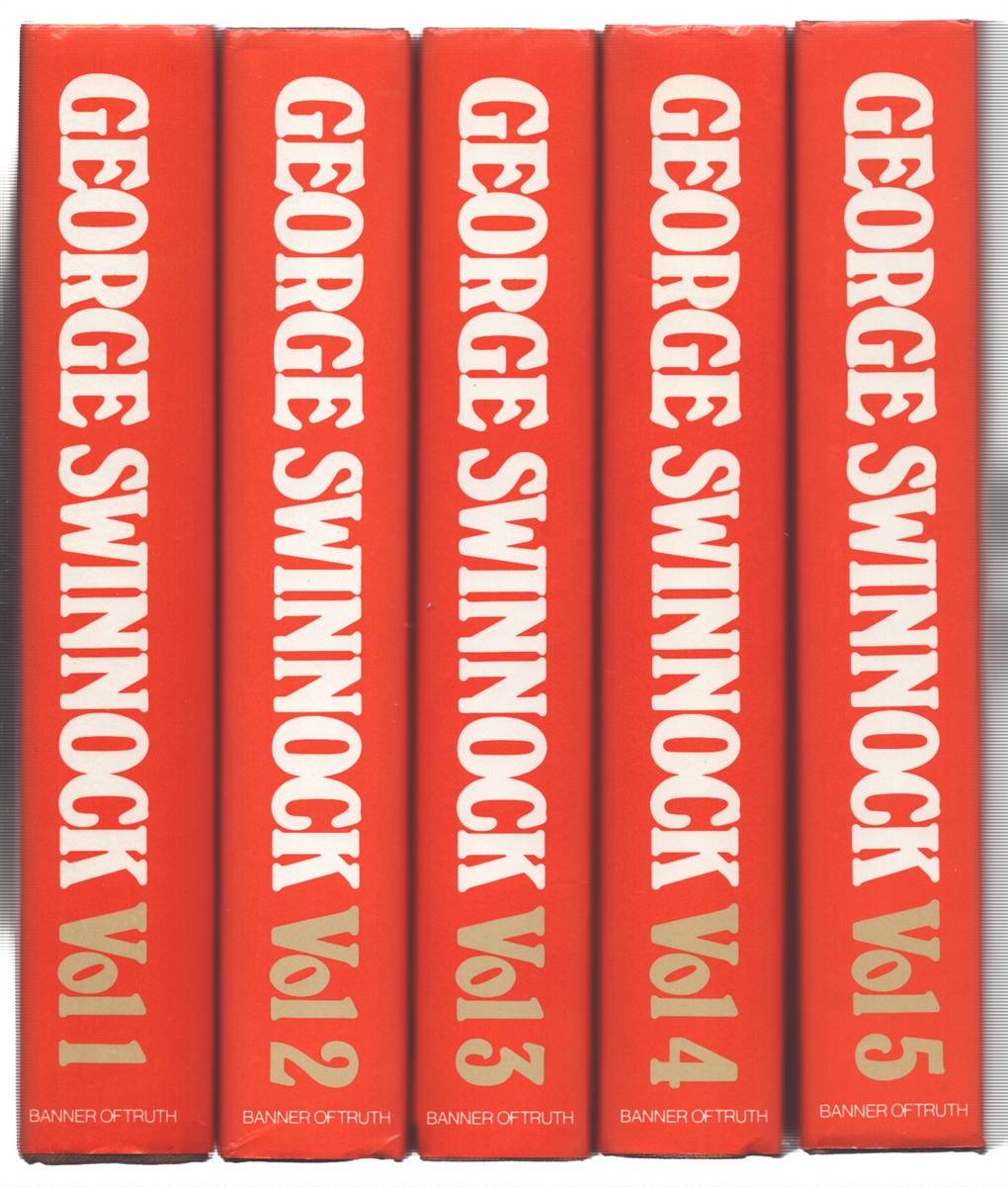 THE WORKS OF GEORGE SWINNOCK (FIVE VOLUME SET)
