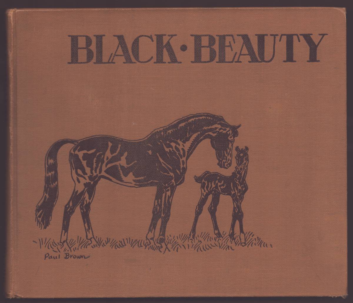 BLACK BEAUTY TOLD IN SHORT FORM AND IN PICTURES BY PAUL BROWN