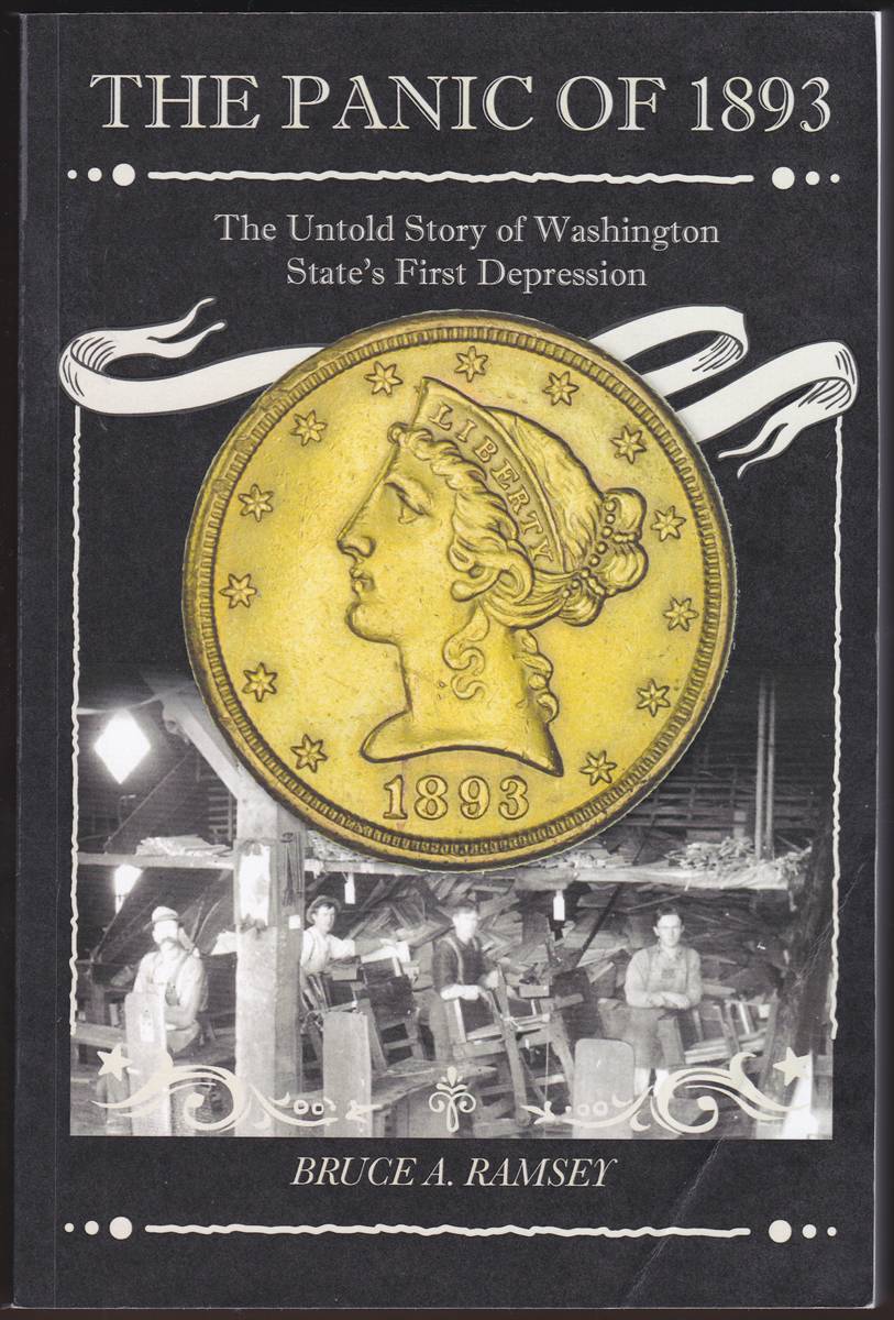 THE PANIC OF 1893 The Untold Story of Washington State's First Depression