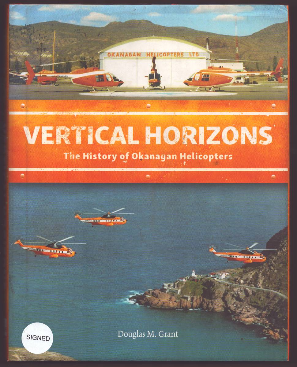 VERTICAL HORIZONS The History of Okanagan Helicopters