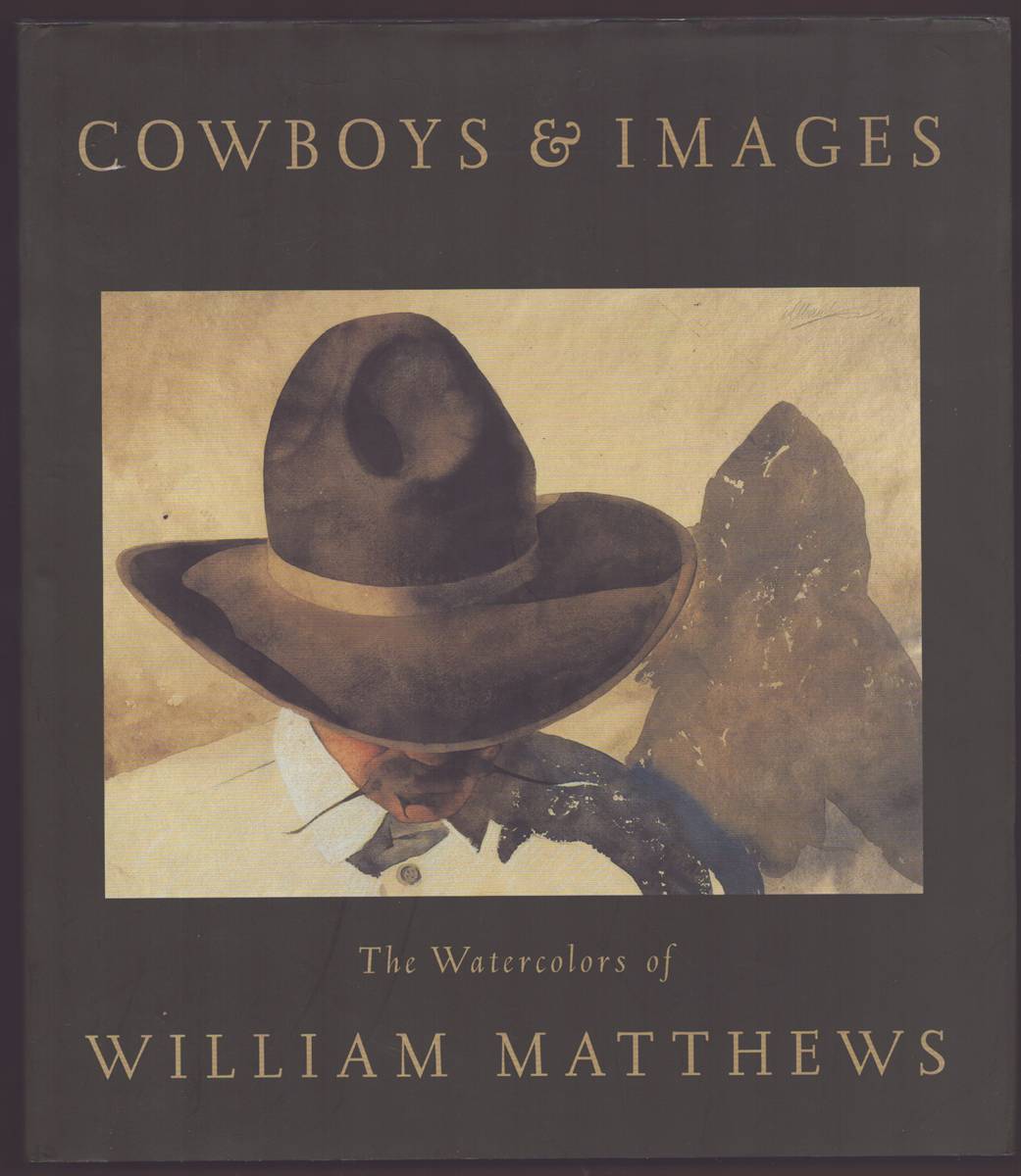 COWBOYS & IMAGES The Watercolors of William Matthews