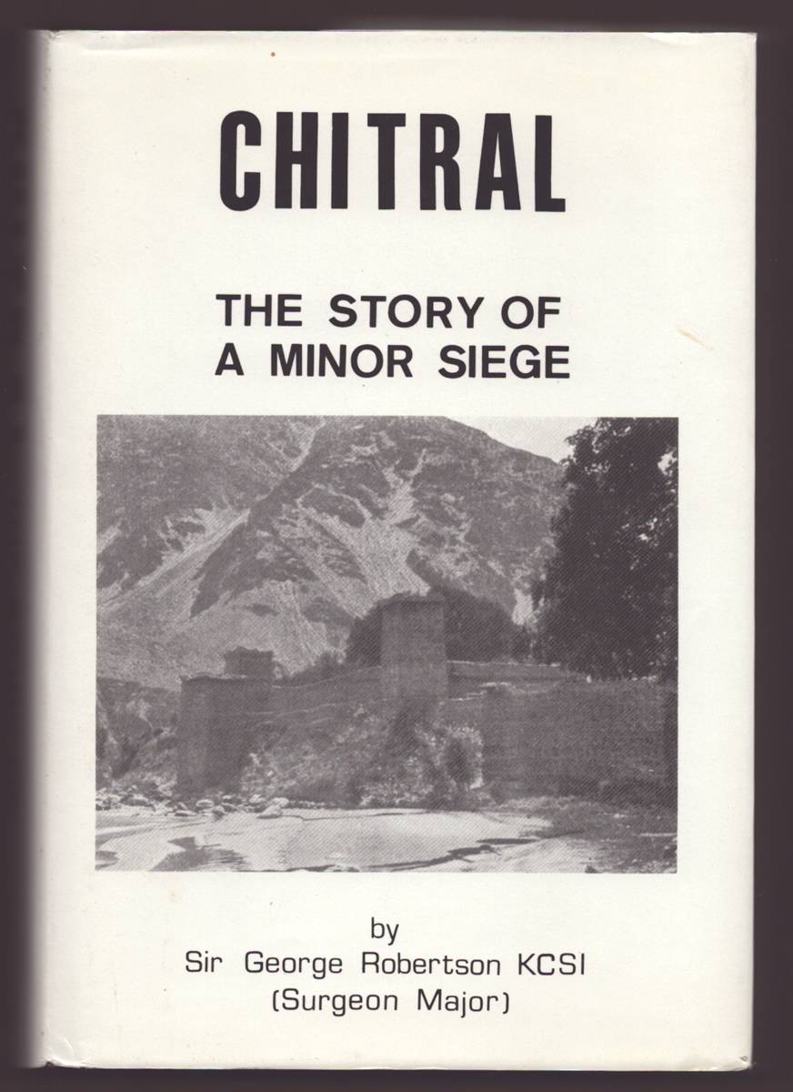 CHITRAL THE STORY OF A MINOR SIEGE