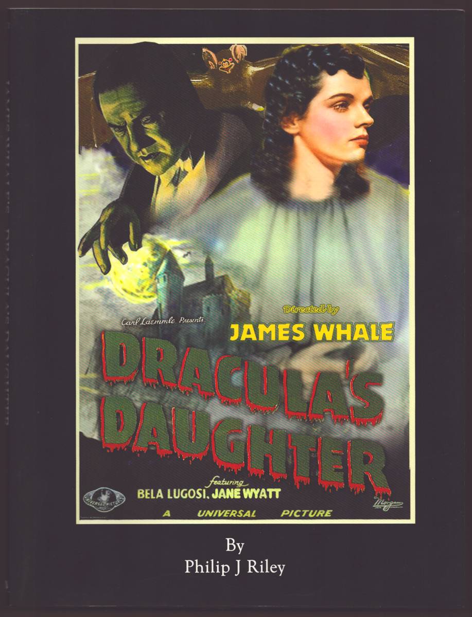 JAMES WHALE'S DRACULA'S DAUGHTER An Alternate History for Classic Film Monsters