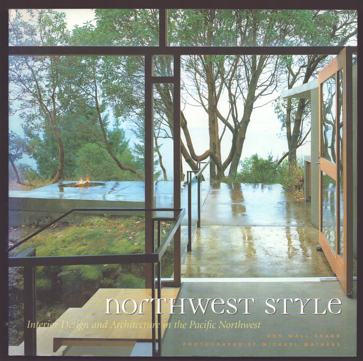 NORTHWEST STYLE Interior Design and Architecture in the Pacific Northwest
