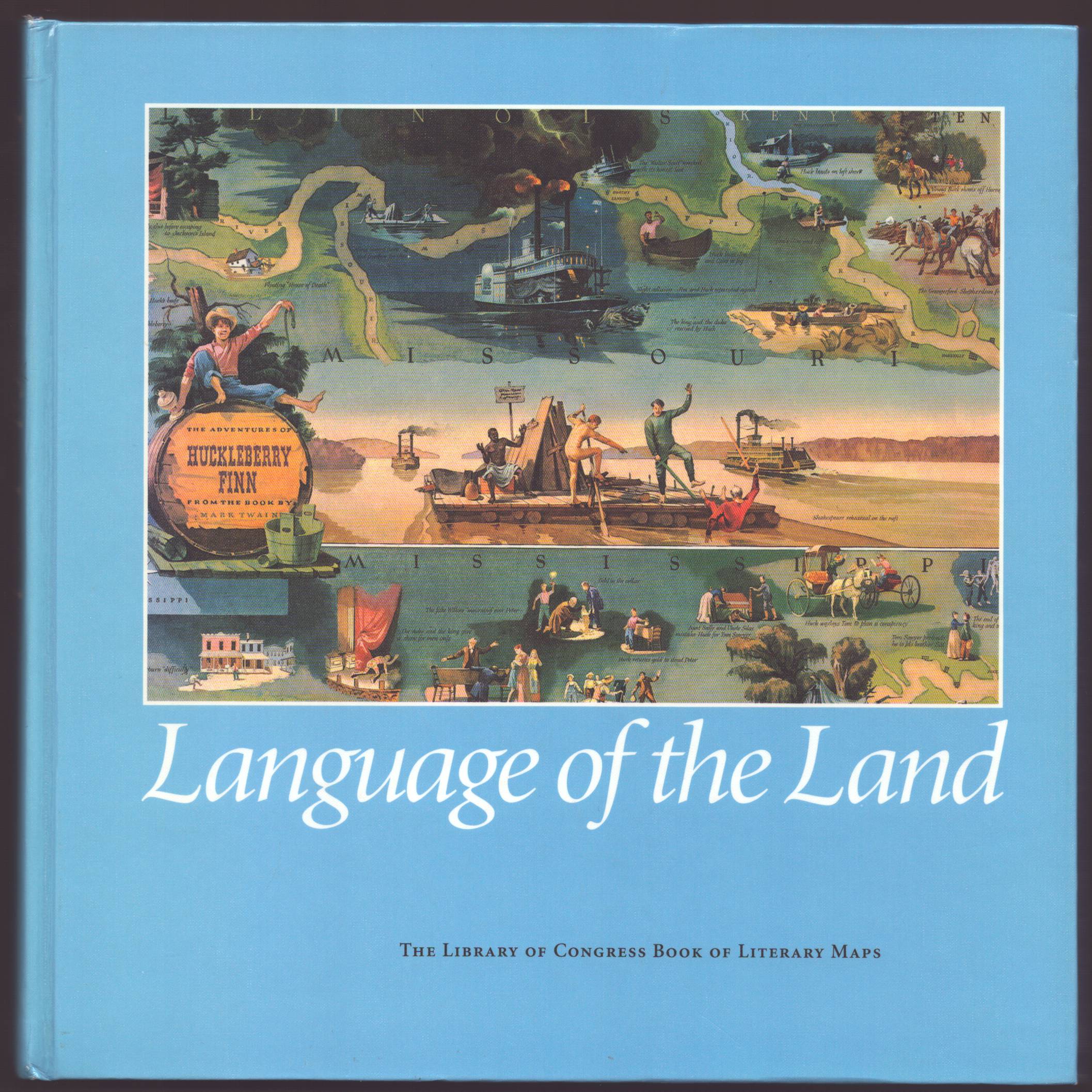 LANGUAGE OF THE LAND The Library of Congress Book of Literary Maps